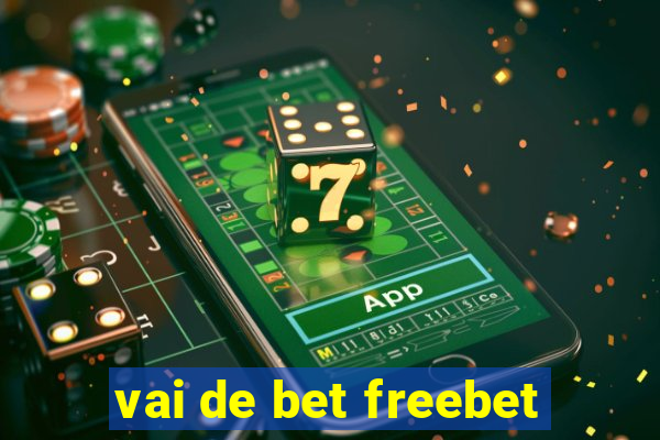 vai de bet freebet